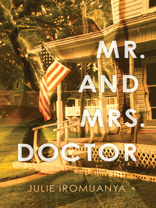 Title details for Mr. and Mrs. Doctor by Julie Iromuanya - Available
